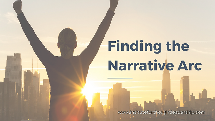 Finding the Narrative Arc in Thought-Leadership Writing